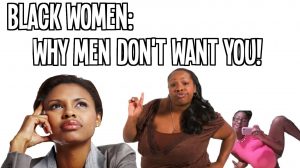 Why Black Men Don't Want to Date Black Women Anymore